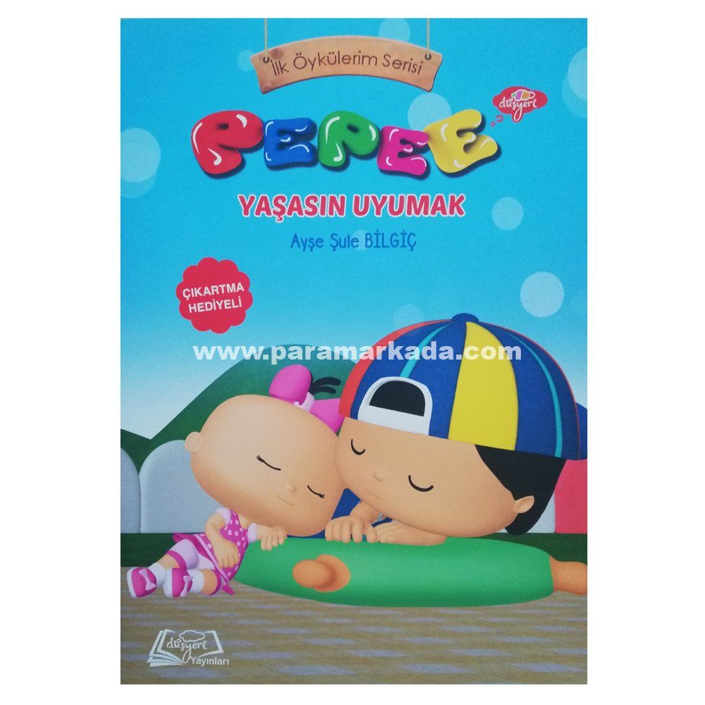 Pepee İlk Öykülerim Serisi - Yaşasın Uyumak